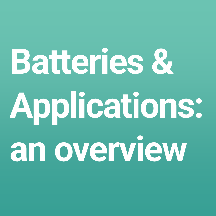 Batteries & Applications: an overview
